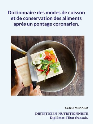 cover image of Dictionnaire des modes de cuisson et de conservation des aliments après un pontage coronarien.